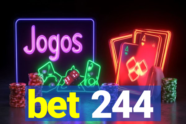 bet 244